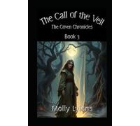 The Call of the Veil: The Coven Chronicles