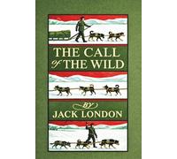 The Call of the Wild: An Extraordinary Tale of Survival and Instinct (Skylark Classics)