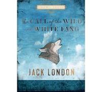 The Call of the Wild and White Fang by Jack London Jack London (Auteur)