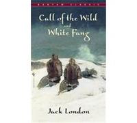 The Call of the Wild and White Fang Jack London (Auteur)