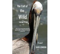 The Call of the Wild: Jack London, The Call of the Wild