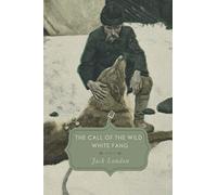 The Call of the Wild & White Fang