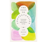 The Call to Contextualize Communicating the Gospel So Different Audiences Can Hear - Jae Hoon Lee - Ivp - ebook (ePub) - Livre