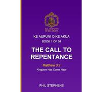The Call To Repentance: Mathew 3:2 Kingdom Has Come Near