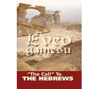 The Call to the Hebrews: Volume 1: Eveo Gamesu by Mawuli (2011-04-14)