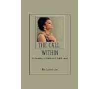The Call Within A Journey Of Faith And Fulfillment
