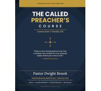 THE CALLED PREACHER'S COURSE: LESSONS FROM 2 TIMOTHY 2:15