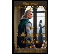 The Calligrapher's Guardian: A cleric should not fall in love