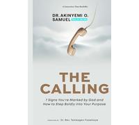 The Calling: 7 Signs You’re Marked by God and How to Step Boldly into Your Purpose