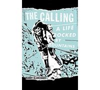 The Calling: A Life Rocked by Mountains
