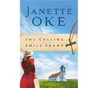 The Calling of Emily Evans by Janette Oke Janette Oke (Auteur)