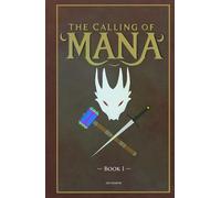 The Calling of Mana: Book I