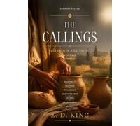 The Calling: Volume Three: Gifts for the Body