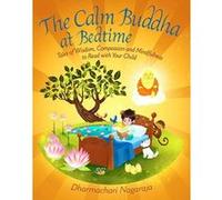 The Calm Buddha at Bedtime: Tales of Wisdom, Compassion and Mindfulness to Read with Your Child - [Version Originale] Inconnu (Auteur)
