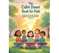 The Calm Down Book for Kids: Simple Stories That Teach Breathing, Confidence, and Emotional Balance for Ages 4-8