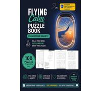The Calm Flight Companion: Activity Book for Flying, 100 Puzzles, Learn what turbulence really is and how to stay calm with simple explanations.