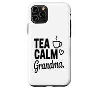 Thé Calm Grandma Tea Lover Nana Humour Citation Coque pour iPhone 11 Pro