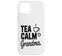 Thé Calm Grandma Tea Lover Nana Humour Citation Coque pour iPhone 14 Plus