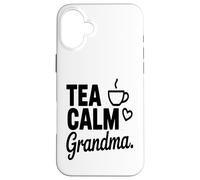 Thé Calm Grandma Tea Lover Nana Humour Citation Coque pour iPhone 16 Plus