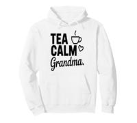 Thé Calm Grandma Tea Lover Nana Humour Citation Sweat à Capuche