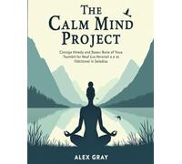 The Calm Mind Project: A 30-Day Stoic Workbook to Think Less and Live More