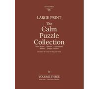 The Calm Puzzle Collection: Large Print Word Search, Sudoku, Cryptograms, Riddles and Tongue Twisters