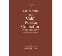 The Calm Puzzle Collection: Large Print Word Search, Sudoku, Cryptograms, Riddles and Tongue Twisters