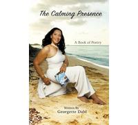 The Calming Presence: A Book of Poetry