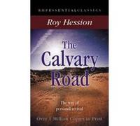 The Calvary Road: The Way of Personal Revival (Essential Classics) Hession, Roy (Auteur)