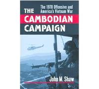 The Cambodian Campaign, Modern War Studies John M. Shaw (Auteur)