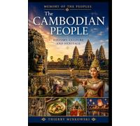 The Cambodian People: History, Culture and Heritage