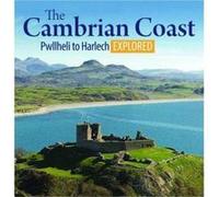 The Cambrian Coast - Pwllheli to Harlech Explored: 1 (Compact Wales) - [Version Originale] Inconnu (Auteur)