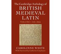 The Cambridge Anthology Of British Medieval Latin