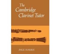 The Cambridge Clarinet Tutor Paul Harris (Auteur)