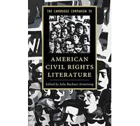 The Cambridge Companion to American Civil Rights Literature