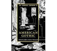 The Cambridge Companion to American Gothic – Cambridge University Press
