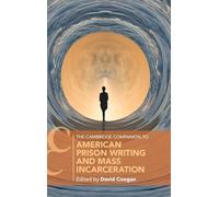 The Cambridge Companion to American Prison Writing and Mass Incarceration