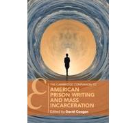 The Cambridge Companion To American Prison Writing And Mass Incarceration