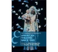 The Cambridge Companion to American Theatre since 1945 The Cambridge Companion to American Theatre since 1945 (Auteur)