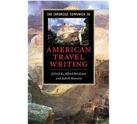 The Cambridge Companion to American Travel Writing, Cambridge Companions to Literature