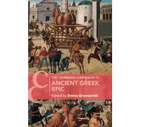 The Cambridge Companion to Ancient Greek Epic