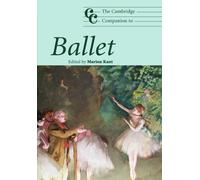 The Cambridge Companion to Ballet – Cambridge University Press