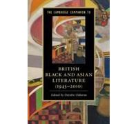 The Cambridge Companion To British Black And Asian Literature (1945-2010)