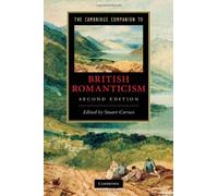 The Cambridge Companion To British Romanticism
