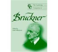 The Cambridge Companion to Bruckner