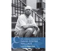 The Cambridge Companion to David Foster Wallace (Cambridge Companions to Literature) - [Version Originale] Inconnu (Auteur)