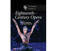 The Cambridge Companion to Eighteenth-Century Opera
