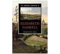 The Cambridge Companion To Elizabeth Gaskell