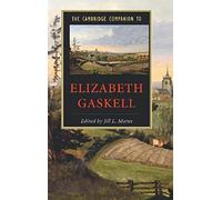 The Cambridge Companion To Elizabeth Gaskell