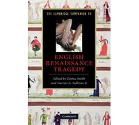 The Cambridge Companion to English Renaissance Tragedy